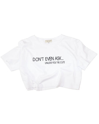 Don't Even Ask Graphic Tee - nineth closet